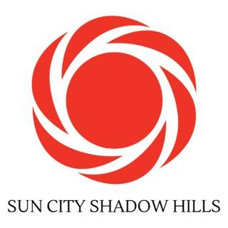 Sun City Shadow Hills Podcast