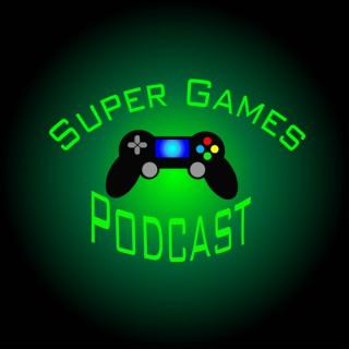 Super Games Podcast