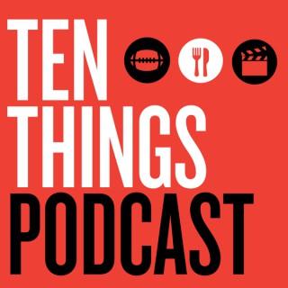 The Ten Things Podcast