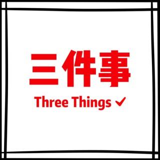 Three Things ???