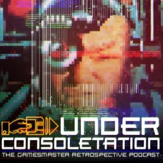 Under Consoletation: The GamesMaster Retrospective Podcast
