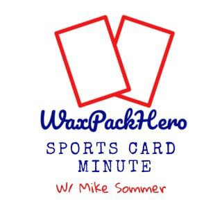 WaxPackHero Sports Card Minute
