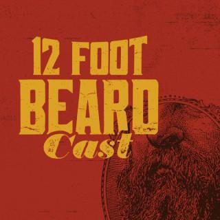 12 Foot BeardCast