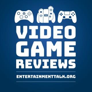 Entertainment Talk Video Game Reviews