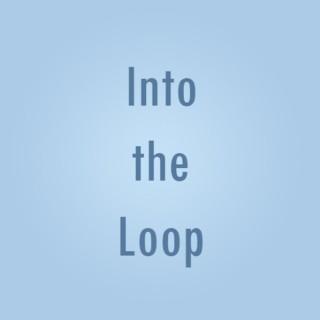 Into The Loop