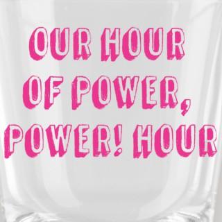 Our Hour of Power Power Hour Podcast