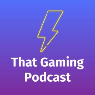 That Gaming Podcast