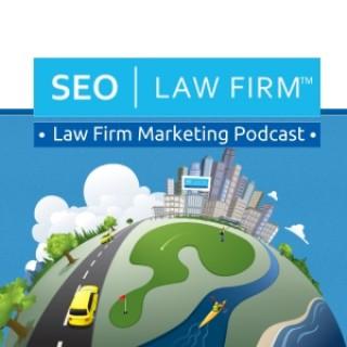 Law Firm Marketing Podcast – SEO | Law Firm