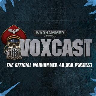 VoxCast: The Official Warhammer 40,000 Podcast