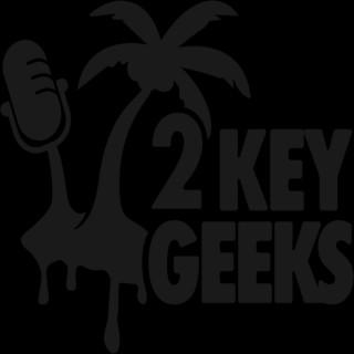 2 Key Geeks Podcast