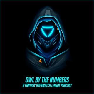 OWL By The Numbers: A Fantasy Overwatch League Podcast
