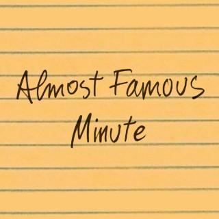 Almost Famous Minute