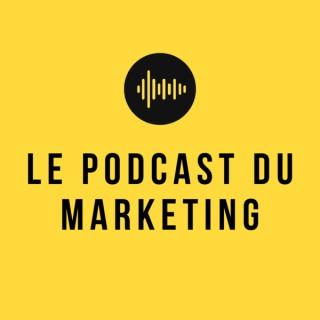 Le Podcast du Marketing