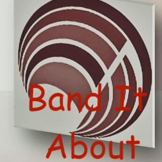 Band It About - Proudly Supporting Live Music "Podcast Series"