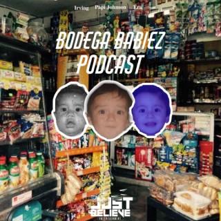 Bodega Babiez Podcast