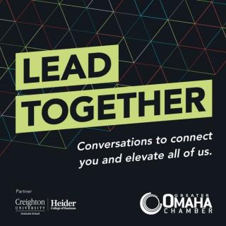 Lead Together: Conversations to Connect You and Elevate All of Us