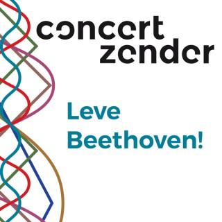 Leve Beethoven! – Concertzender.nl :: Radio