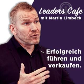 Leaders Cafe: Unternehmensführung, Motivation und Verkaufsstrategie – auf den Punkt gebracht