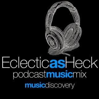 Eclectic As Heck Podcast