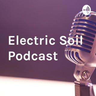 Electric Soil Podcast