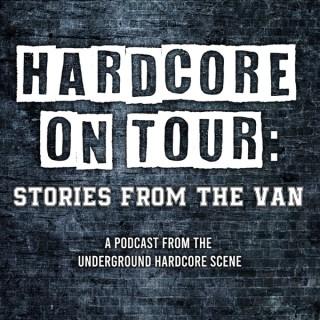 Hardcore On Tour: Stories From The Van