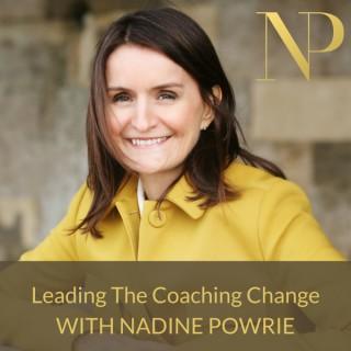 Leading The Coaching Change with Nadine Powrie