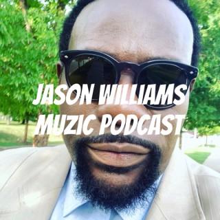 Jason Williams Muzic Podcast