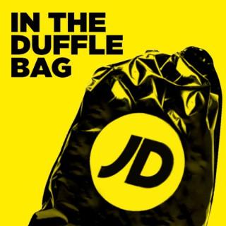 JD In The Duffle Bag Podcast