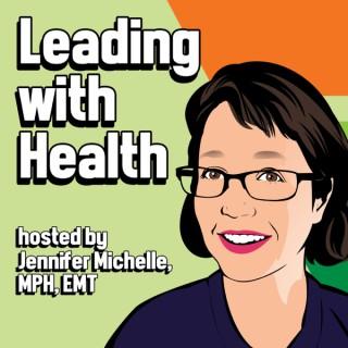 Leading with Health