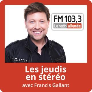 Les jeudis en stéréo avec Francis Gallant du FM103,3