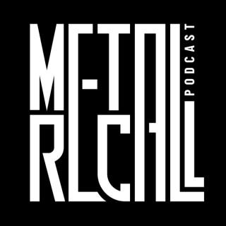 Metal Recall Podcast