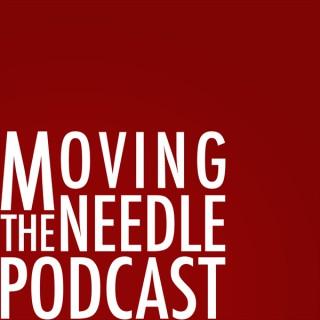 Moving The Needle Podcast