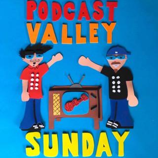 Podcast Valley Sunday