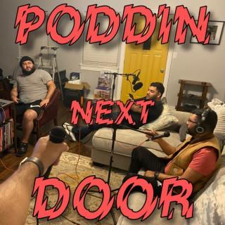 Poddin' Next Door