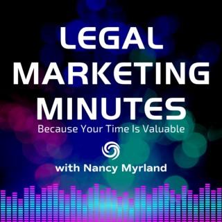 Legal Marketing Minutes with Nancy Myrland