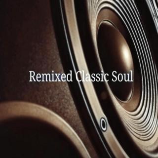 Remixed Classic Soul