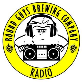 Round Guys Radio presented by Round Guys Brewing Company
