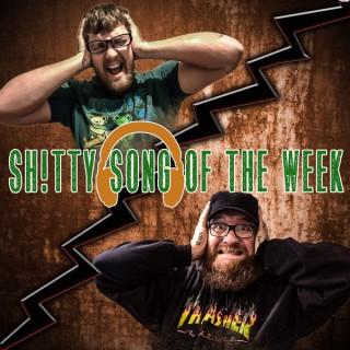 Sh!tty Song of the Week