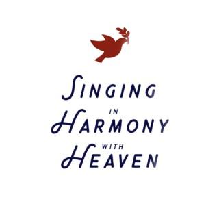 Singing in Harmony with Heaven