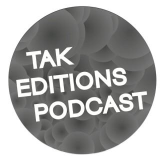 TAK Editions Podcast