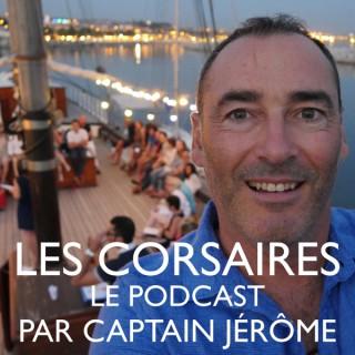 Les Corsaires, le Podcast par Captain Jérôme