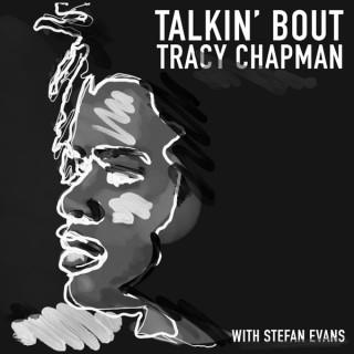 Talkin' Bout Tracy Chapman