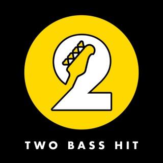 Two Bass Hit