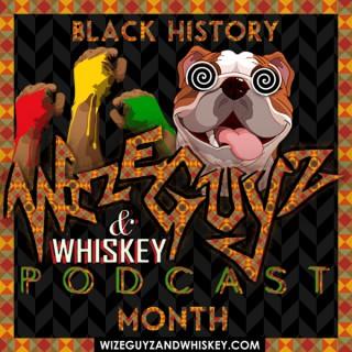 Wizeguyz & Whiskey Podcast