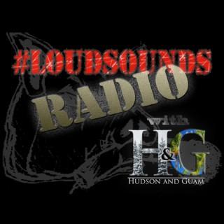 #loudsounds Radio with Hudson and Guam