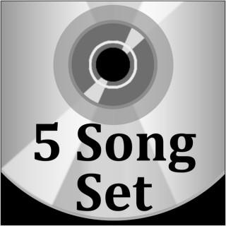 5 Song Set