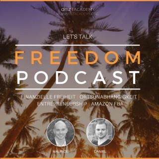 Lets Talk Freedom Podcast : Finanzielle Freiheit | Ortsunabhängigkeit | Unternehmertum | Amazon FBA