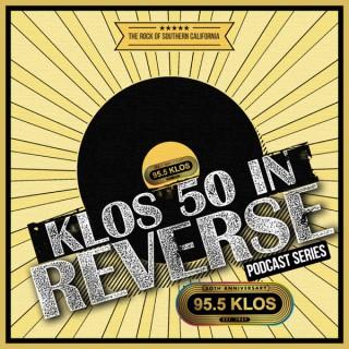 “KLOS 50 in Reverse” Podcast Series