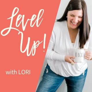 Level Up With Lori