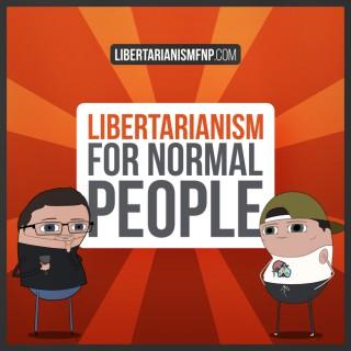 Libertarianism for Normal People